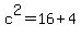 +c%5E2+=+16+%2B+4+