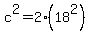 +c%5E2+=+2%2A%28+18%5E2+%29+