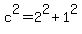 +c%5E2+=+2%5E2+%2B+1%5E2+