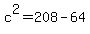+c%5E2+=+208+-+64+