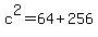 +c%5E2+=+64+%2B+256+
