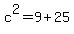 +c%5E2+=+9+%2B+25