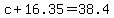 +c+%2B+16.35+=+38.4+