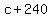 +c+%2B+240+