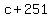 +c+%2B+251+