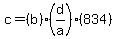 +c+=+%28b%29+%2A+%28d%2Fa%29+%2A+%28834%29+