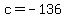 +c+=+-136+