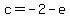 +c+=+-2+-e+