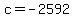+c+=+-2592+