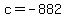 +c+=+-882+