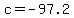 +c+=+-97.2+
