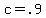 +c+=+.9+