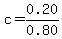 +c+=+0.20%2F0.80+