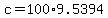 +c+=+100%2A9.5394