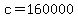 +c+=+160000+