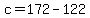 +c+=+172+-+122+