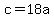 +c+=+18a+