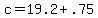 +c+=+19.2+%2B+.75+
