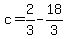 +c+=+2%2F3+-+18%2F3+