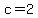+c+=+2+