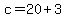 +c+=+20+%2B+3+