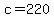 +c+=+220+