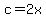 +c+=+2x+