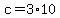 +c+=+3%2A10+