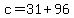 +c+=+31+%2B+96+