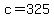 +c+=+325+