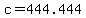 +c+=+444.444+