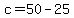 +c+=+50+-+25+