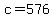 +c+=+576+