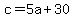 +c+=+5a+%2B+30+