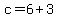 +c+=+6+%2B+3+