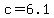 +c+=+6.1+