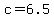 +c+=+6.5+
