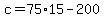 +c+=+75%2A15+-+200+
