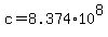 +c+=+8.374+%2A+10%5E8+