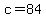 +c+=+84+