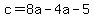 +c+=+8a+-+4a+-+5+