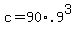 +c+=+90%2A.9%5E3+