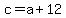 +c+=+a+%2B+12+