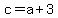 +c+=+a+%2B+3+