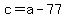 +c+=+a+-+77+