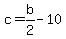 +c+=+b%2F2+-+10+