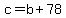 +c+=+b+%2B+78+