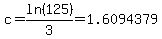 +c+=+ln%28125%29%2F3+=+1.6094379+