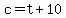 +c+=+t+%2B+10+