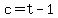 +c+=+t+-+1+
